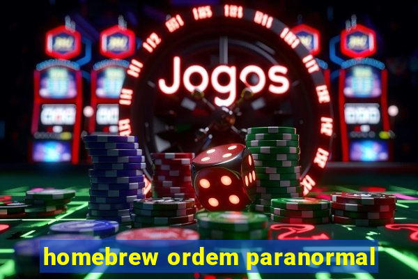 homebrew ordem paranormal